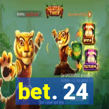 bet. 24